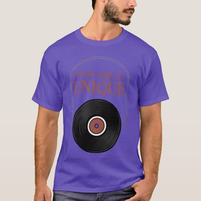 T-shirt Your Vibe Is Unique LP Vinyl retro 70s gift (Devant)