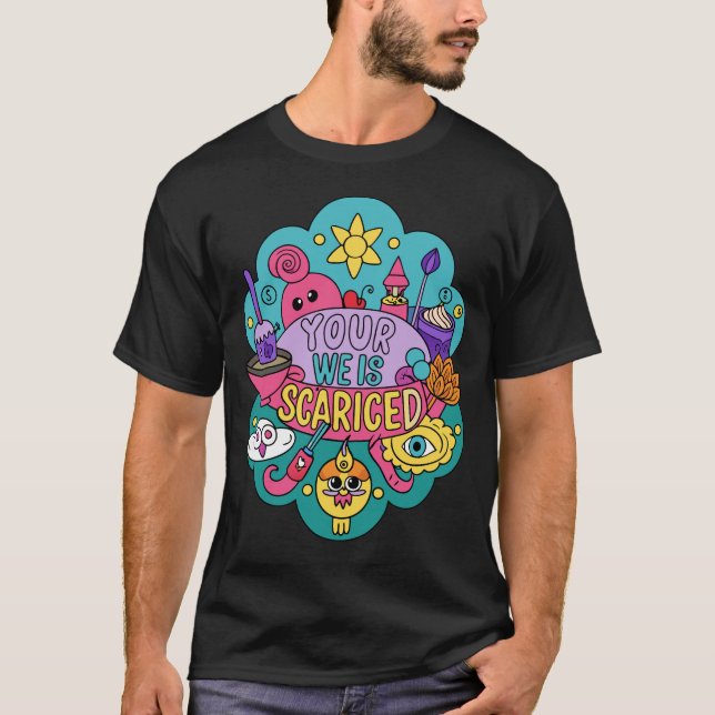 T-shirt Your Weird is Sacred (Devant)