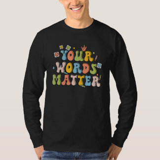 T-shirt Your Words Matter Retro Pathologist Mental Health 