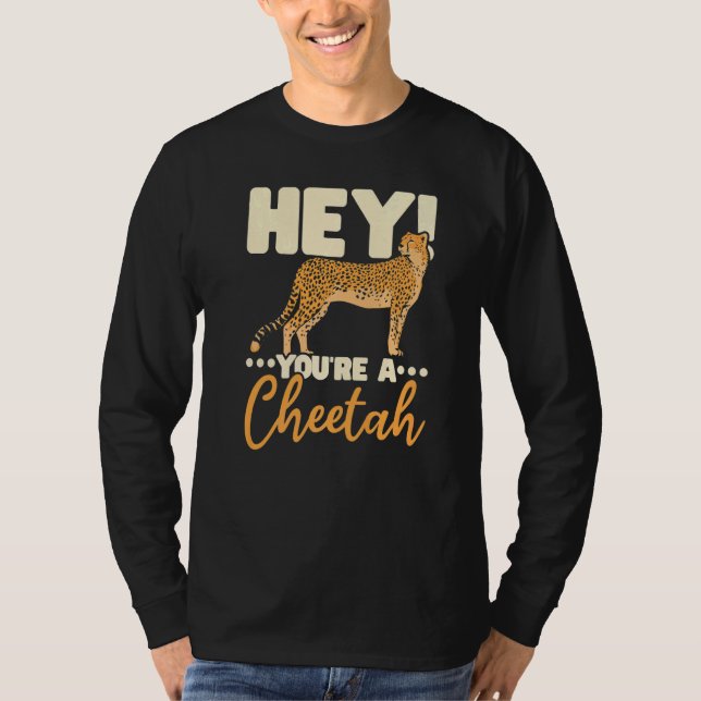 T-shirt You're A Cheetah Wildlife Animal Zookeeper Zookeep (Devant)