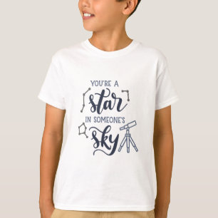 T-shirt You're a Star in Someone's Sky –