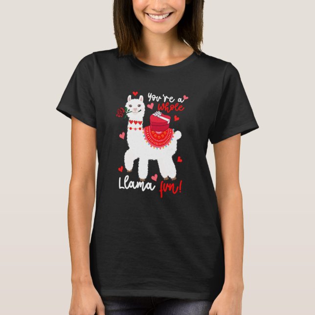 T-shirt You're A Whole Llama Fun Valentine Llama Flowers F (Devant)