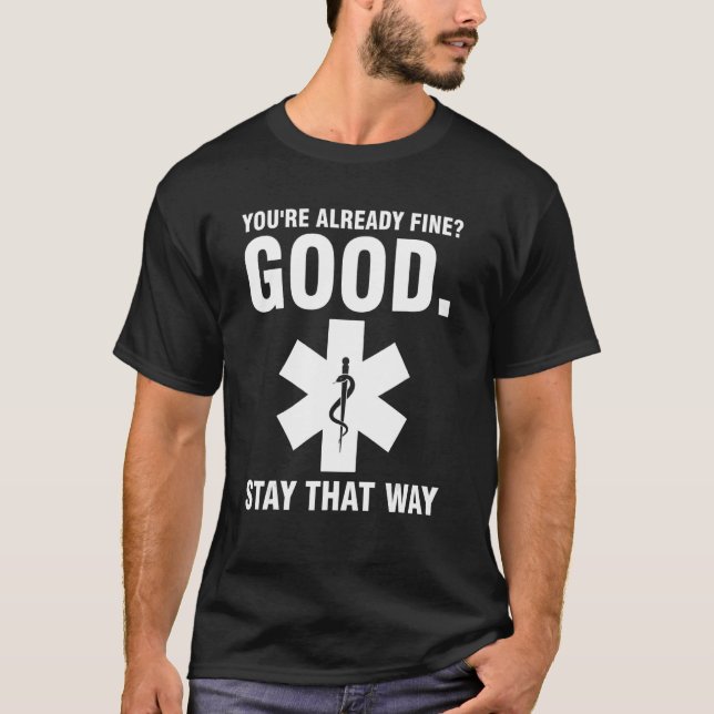 T-shirt you're already fine Ambulance Paramedic (Devant)