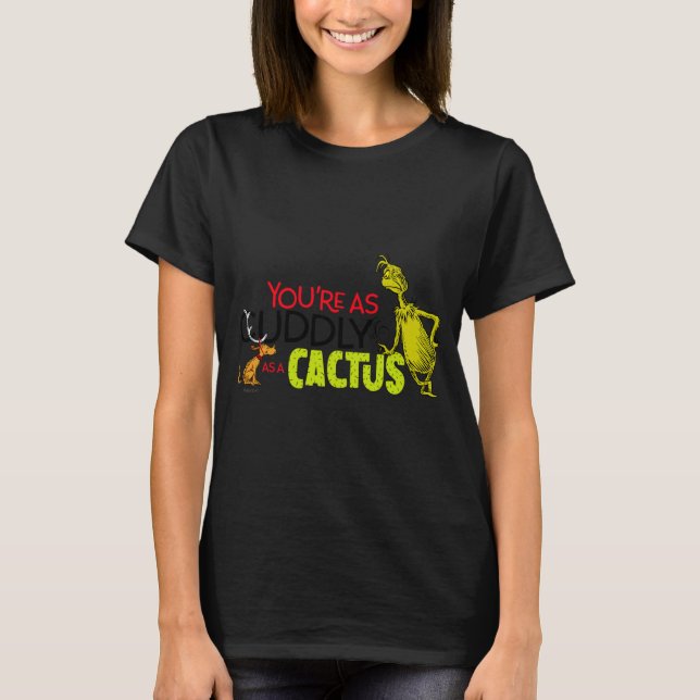 T-shirt Youre As Cuddly As A Cactus Quote  (Devant)
