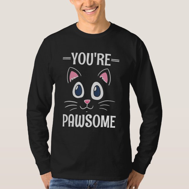 T-shirt You're Awesome Cat Pun Cat Mom Kitten Dad Birthday (Devant)