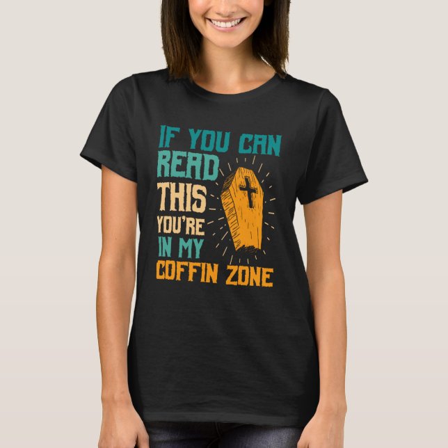 T-shirt You're in My Coffin Zone Halloween Spooky Haunted  (Devant)