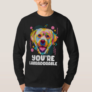 T-shirt Youre Labradorable Labrador Retriever  Lab Humor