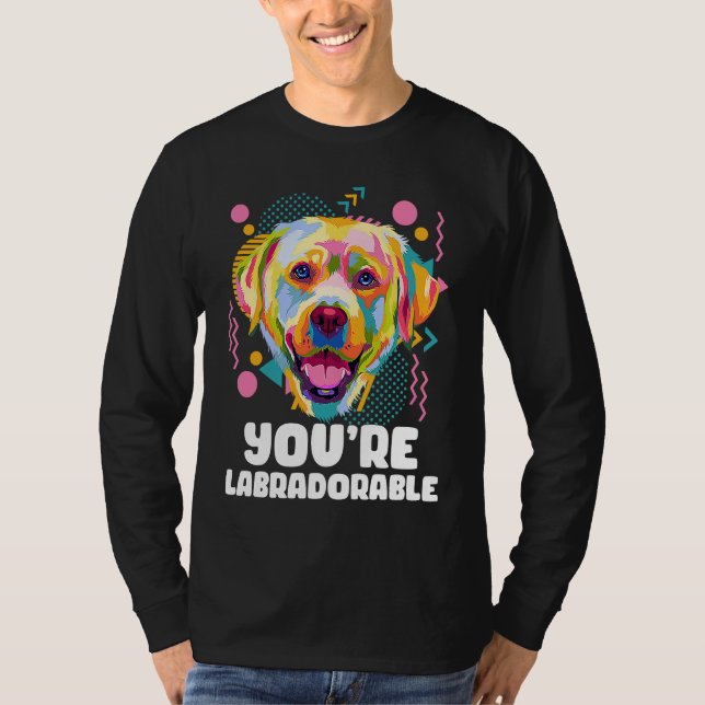 T-shirt Youre Labradorable Labrador Retriever  Lab Humor (Devant)
