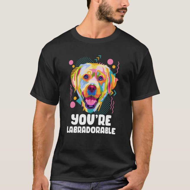 T-shirt Youre Labradorable Labrador Retriever Lab Humor (Devant)