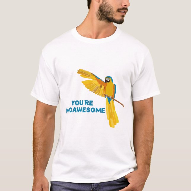 T-shirt You're Macawesome (Devant)