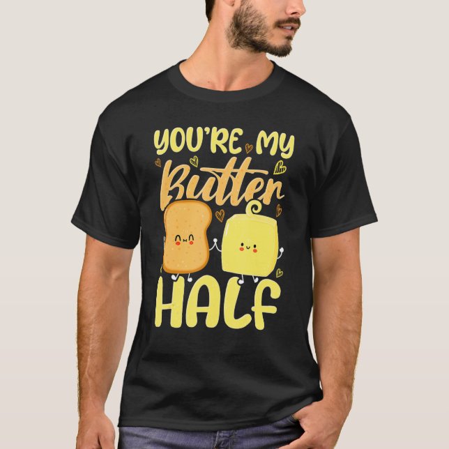 T-shirt You're My Butter Half Valentine's Day (Devant)