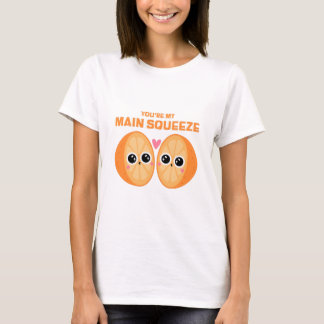 T-shirt You're My Main Squeeze
