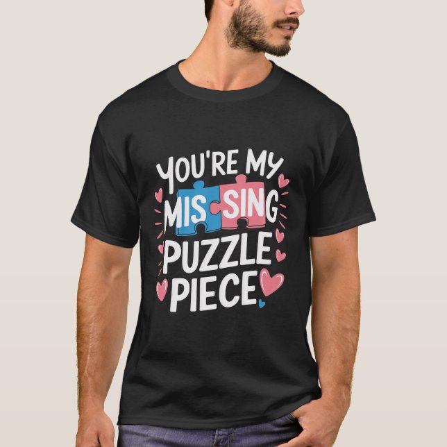 T-shirt You're My Missing Puzzle Piece Valentine Matching  (Devant)