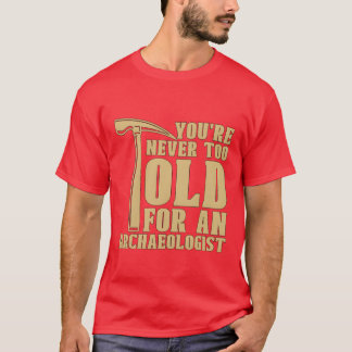 T-shirt Youre Neveroo Old For Ancient Rock Collectors fami