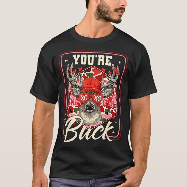 T-shirt You're One Cool Buck Camouflage Valentine's Day Hu (Devant)