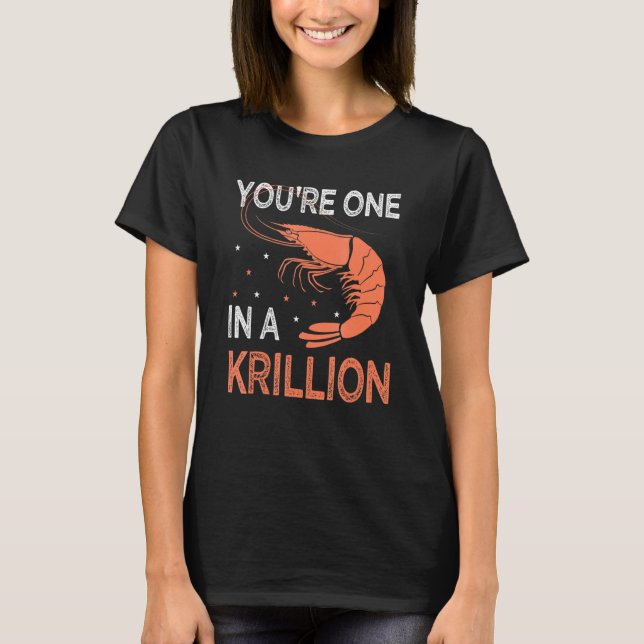 T-shirt You're One In A Krillion     Seafood Fan Crayfish  (Devant)