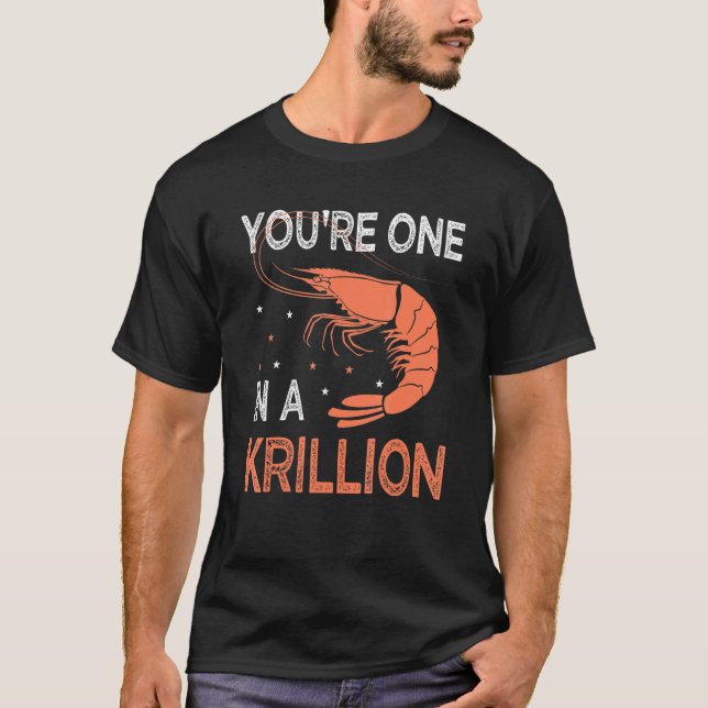 T-shirt You're One In A Krillion     Seafood Fan Crayfish  (Devant)