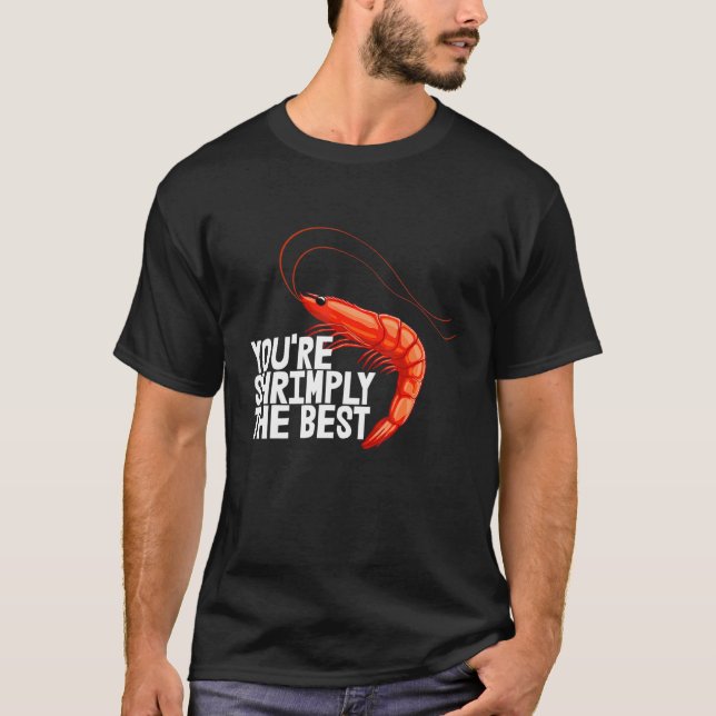 T-shirt You're Shrimply The Best  Women Prawn Foodie Love  (Devant)