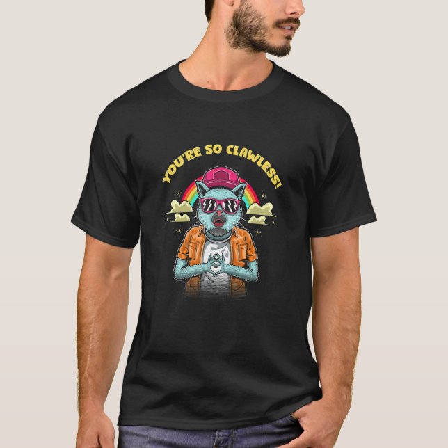 T-shirt You're So Clawless Cat     Kitten Humor Cat Mom Jo (Devant)