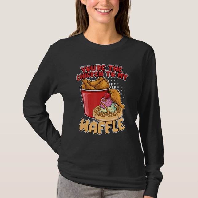 T-shirt You're The Chicken To My Waffle Breakfast Waffles (Devant)