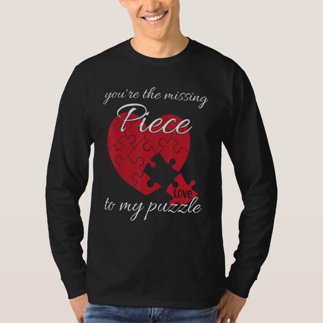 T-shirt You're The Missing Piece To My Puzzle Valentines D (Devant)