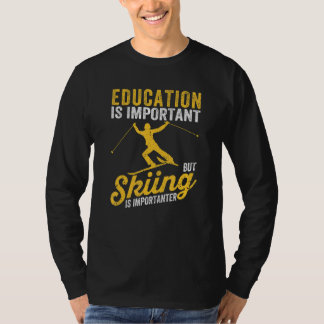 T-shirt Youth Kids Education Is Important But Skiing Is Im
