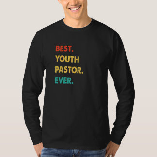T-shirt Youth Pastor Profession Retro Best Youth Pastor Ev
