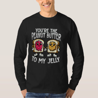 T-shirt Youu2019re le beurre d'arachide à ma gelée drôle C