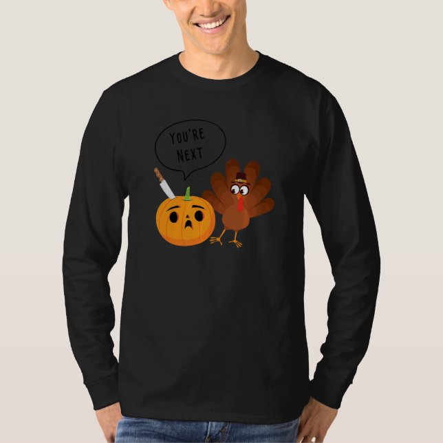 T-shirt Youu2019re Next  Pumpkin Warning Thanksgiving Turk (Devant)