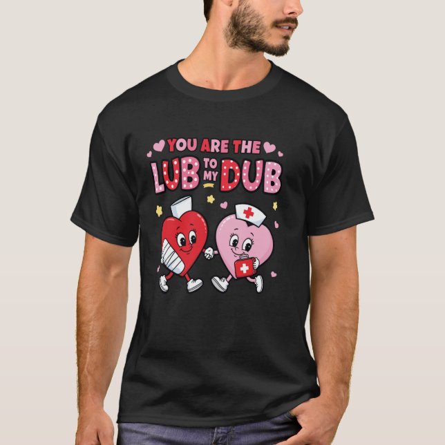 T-shirt Youu2019re The Lube To My Dub Funny CVICU Cardiac  (Devant)