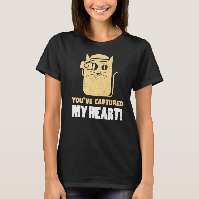 T-shirt You've Captures My Heart Photography Photographer  (Devant)