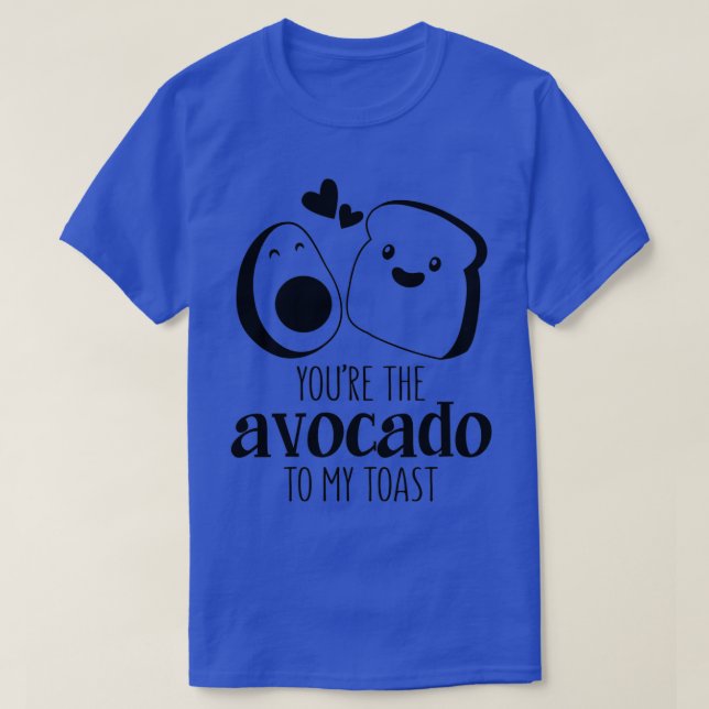 T-shirt youx27re l'avocat à mon toast amusant pun valenti (Design devant)