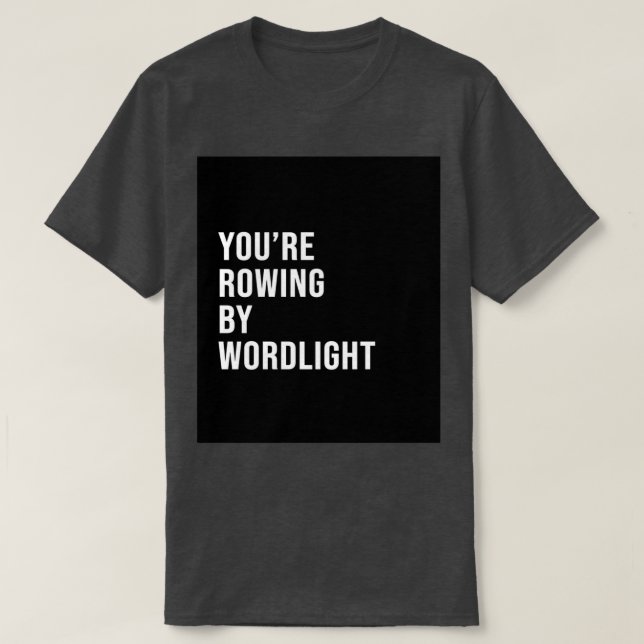 T-shirt youx27re ramer par wordlight (Design devant)