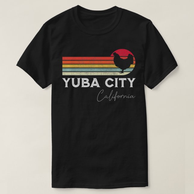 T-shirt Yuba City California Retro Chicken Lover Souvenir (Design devant)