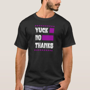 T-shirt Yuck No Thanks Ace Symbole de la fierté sexuelle A