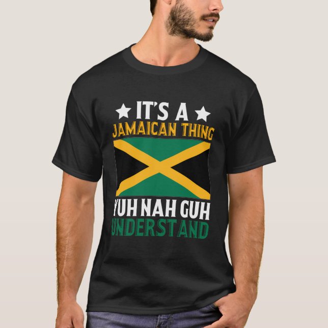 T-shirt Yuh Nah Guh Comprend Que C'Est Jamaïcain (Devant)