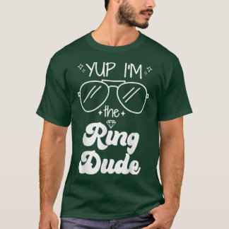 T-shirt Yup Im Ring Dude Ring Bearer Funny Mariage Par