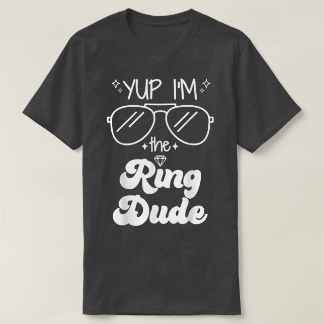 T-shirt Yup Im Ring Dude Ring Bearer Funny Mariage Par (Design devant)
