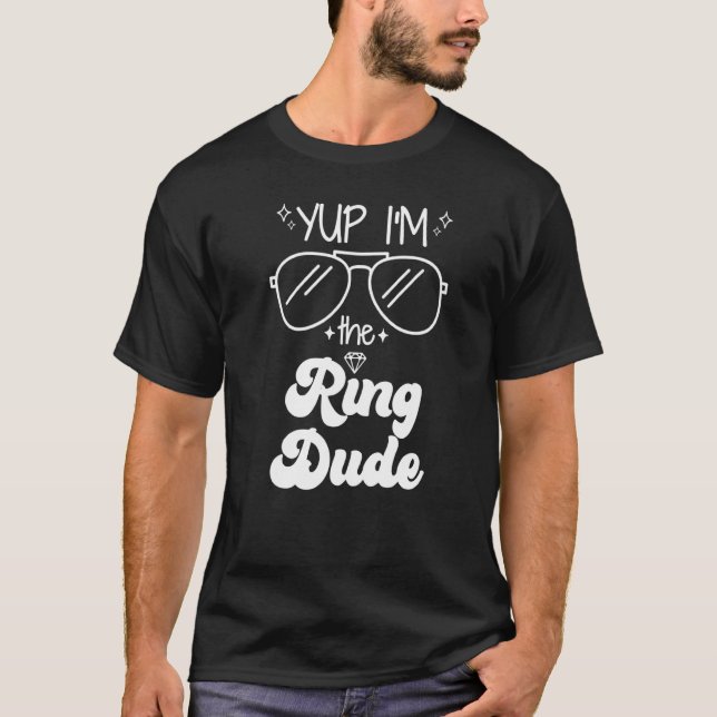 T-shirt Yup I'm The Ring Dude Ring Bearer  Wedding Party (Devant)