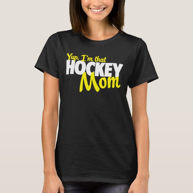 T-shirt Yup je suis cette maman d'hockey (Devant)