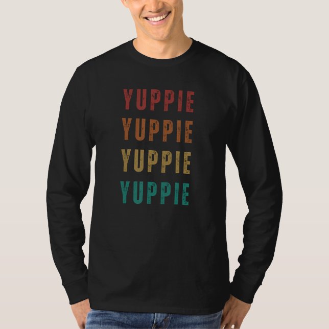 T-shirt Yuppie  80s Sayings and Words business people (Devant)