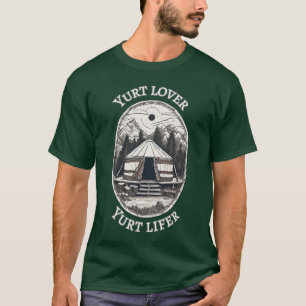 T-shirt Yurt Amant Yurt Lifer Funny Yurt Tent