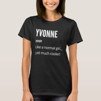 T-shirt Yvonne  Nom Comme un Normal Mais Beaucoup Plus Coo