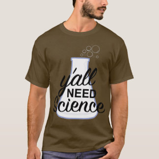 T-shirt Yx27all a besoin de science