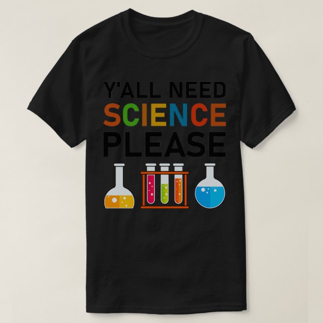 T-shirt Yx27all Besoin de science s'il vous plaît Chimie B (Design devant)
