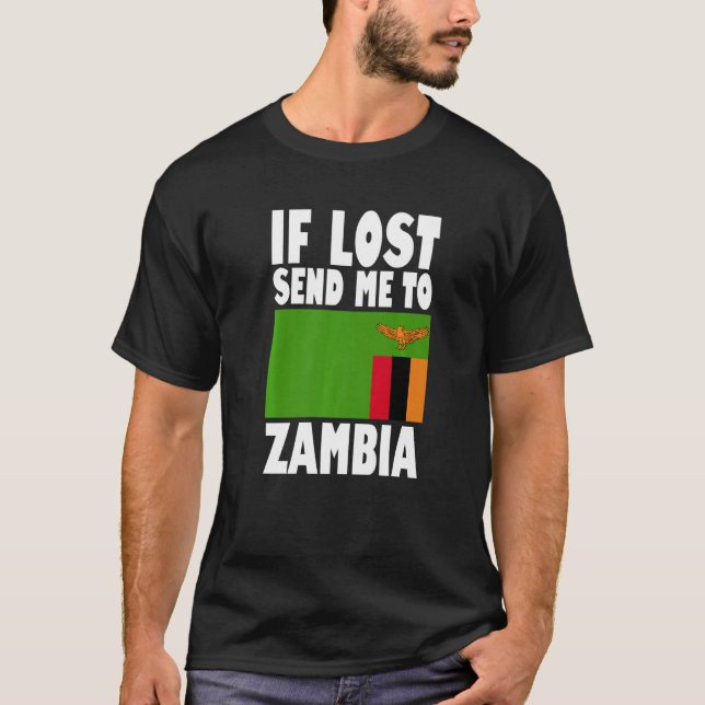 T-shirt Zambia Flag Design  If lost send me to Zambia Prem (Devant)