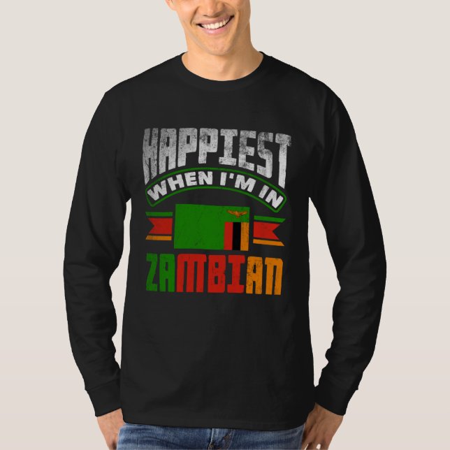 T-shirt Zambian Zambia Zambian Flag Happiest When Im In Za (Devant)