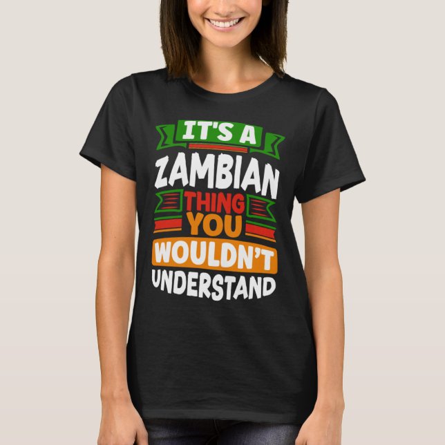 T-shirt Zambian Zambia Zambian Flag Its A Zambian Thing (Devant)