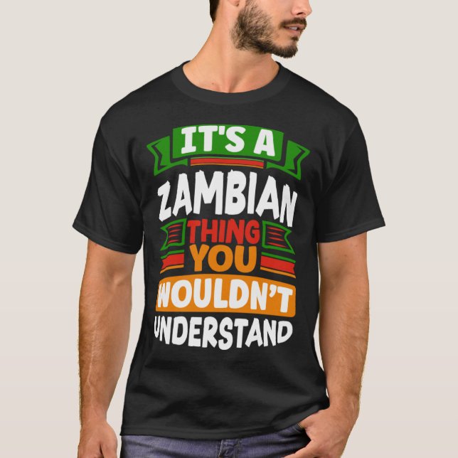 T-shirt Zambian Zambia Zambian Flag Its A Zambian Thing (Devant)