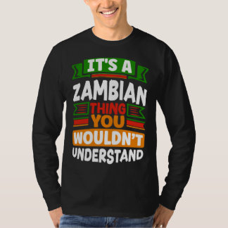 T-shirt Zambian Zambia Zambian Flag Its A Zambian Thing